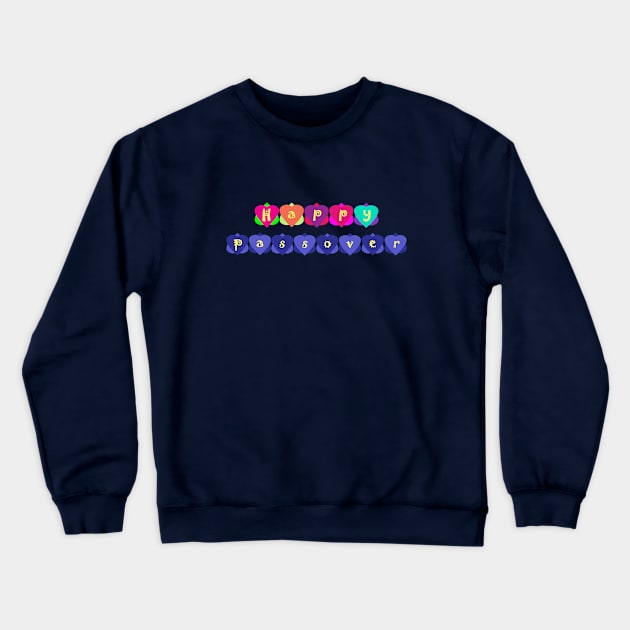 Happy Passover Crewneck Sweatshirt by shotsfromthehip